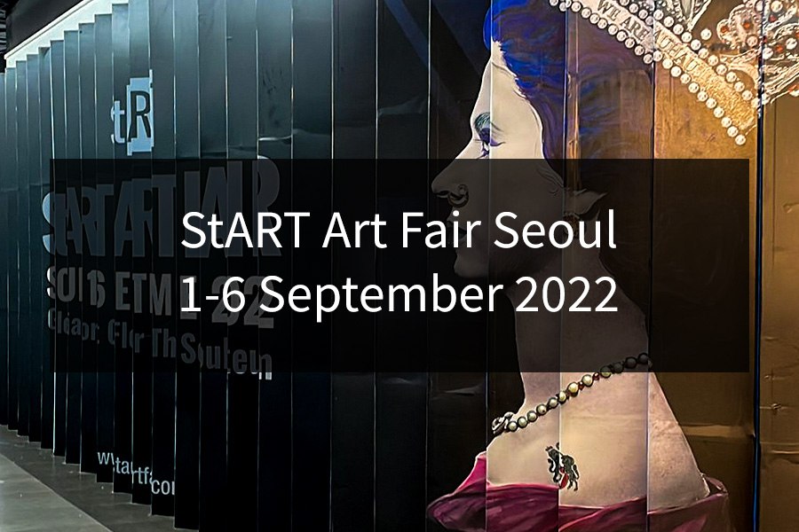 StART Art Fair Seoul 1-6 September 2022